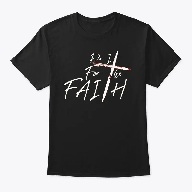 Do it For the Faith