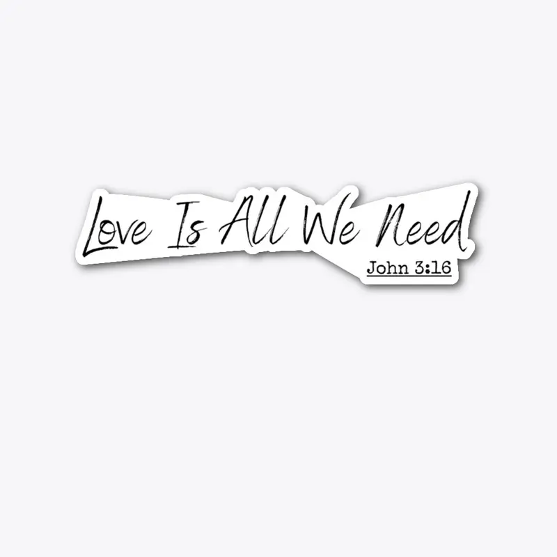 Love Is All We Need